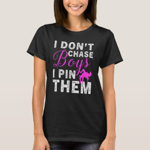 Funny Wrestling Teen Girls I Don T Chase Boys I Pi T-Shirt