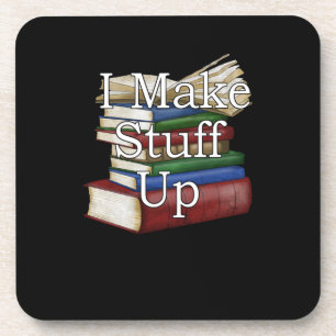 Funny Writer Author Writing I Write Books Coaster