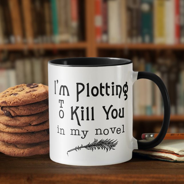 Funny Writer Plotting to Kill You Coffee Mug (Creator Uploaded)