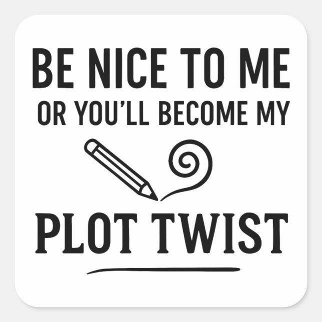 Funny Writer Quote Gift for Authors & Book Lovers Square Sticker (Front)