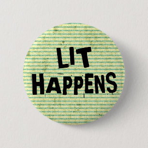 Funny Writer Reader Lit Happens 2 Inch Round Button