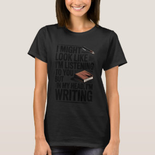 Funny Writing Book Author Journalist Novelist Writ T-Shirt
