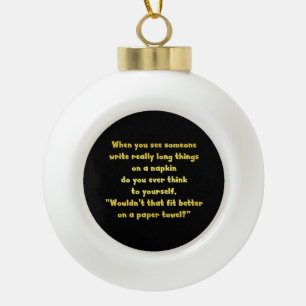 Funny Writing on a Napkin Joke Ceramic Ball Christmas Ornament