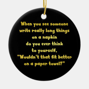Funny Writing on a Napkin Joke Ceramic Ornament
