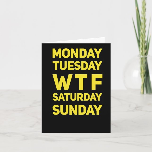 Funny Wtf Mtwtfss Days Of The Week Gift Idea  Card (Front)