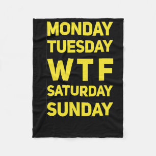 Funny Wtf Mtwtfss Days Of The Week Gift Idea  Fleece Blanket