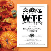 Funny WTF Wine Turkey Family Thanksgiving Dinner