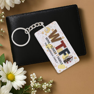 Funny WTF Wine Turkey Family Thanksgiving Keychain