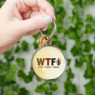 Funny WTF Wine Turkey Family Thanksgiving Keychain