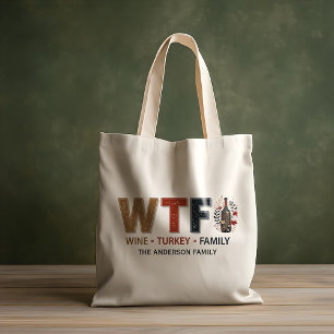 Funny WTF Wine Turkey Family Thanksgiving Tote Bag