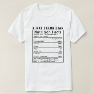 Funny X-ray Technician Nutrition Facts Boss Gift T-Shirt