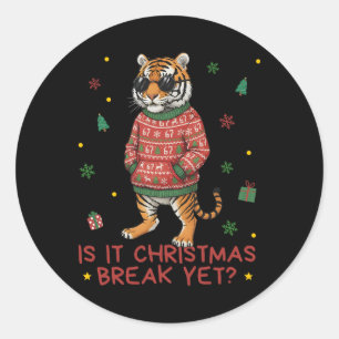 Funny Xmas Holiday Is It Christmas Break Tiger Tea Classic Round Sticker