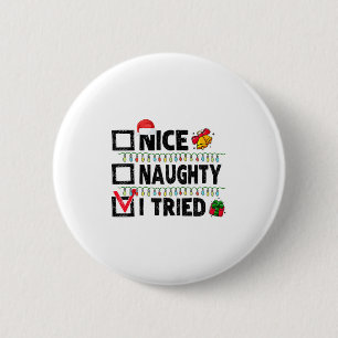 Funny Xmas Nice Naughty I Tried Christmas List Fam 2 Inch Round Button