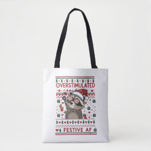Funny Xmas Overstimulated & Festive Af Raccoon Tote Bag