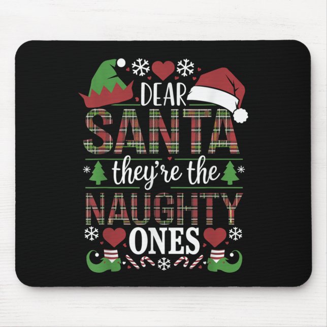 Funny Xmas Quote Dear Santa They're The Naughty On Mouse Pad (Front)