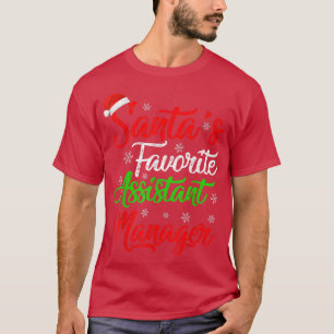 Funny Xmas Santas Favourite Assistant Manager Chri T-Shirt