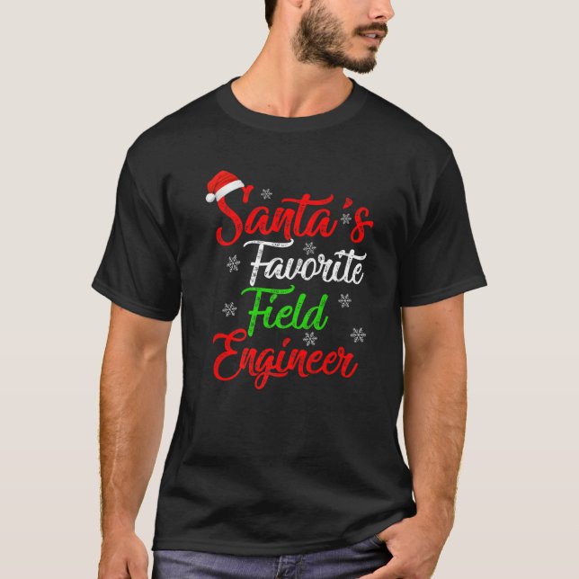 Funny Xmas Santa's Favourite Field Engineer Christ T-Shirt (Front)