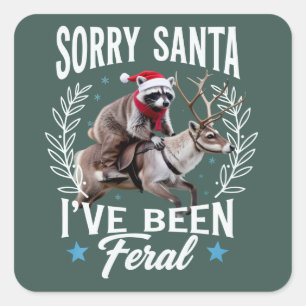 Funny Xmas Sorry Santa I've Been Feral Raccoon Square Sticker