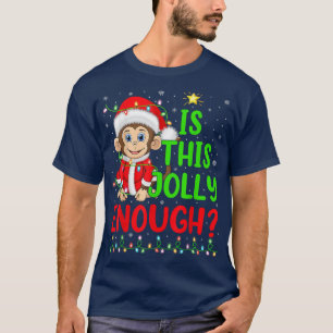 Funny Xmas Tree Is This Jolly Enough Monkey Christ T-Shirt