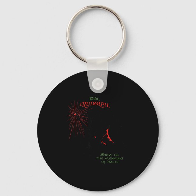 Funny Xmas Wizard Ride Rudolph Show Us The Meaning Keychain (Front)