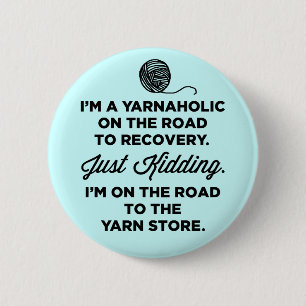 Funny Yarnaholic Button