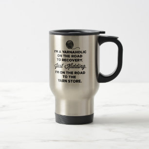 Funny Yarnaholic Travel Mug