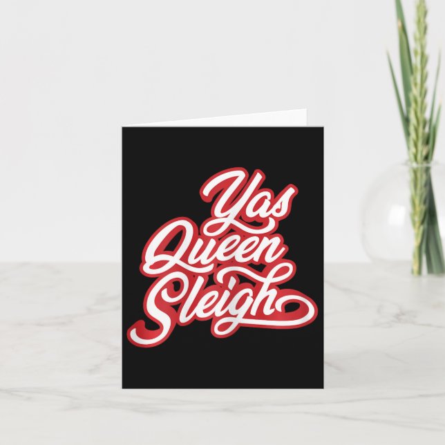 Funny Yas Queen Sleigh  Card (Front)