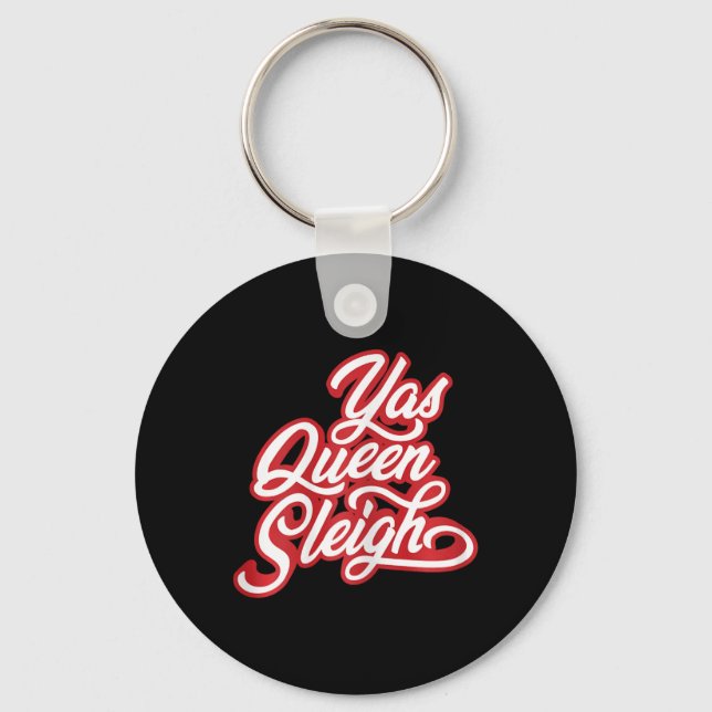 Funny Yas Queen Sleigh  Keychain (Front)