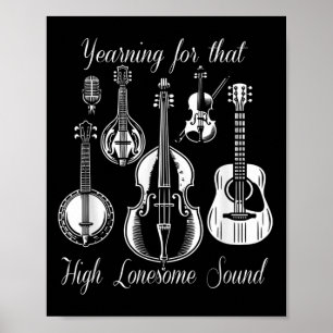 Funny Yearning For That High Lonesome Sound Music  Poster