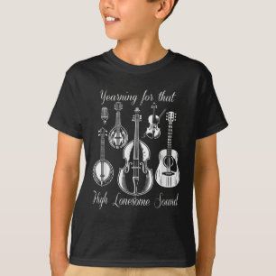 Funny Yearning For That High Lonesome Sound Music  T-Shirt