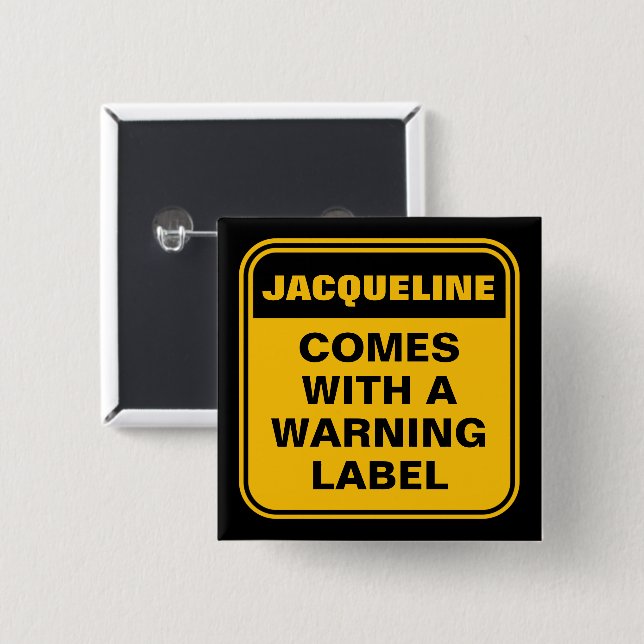 Funny yellow comes with warning label personalized 2 inch square button (Front & Back)