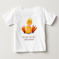 Funny Yellow Duck Baby T-Shirt Catchy Text