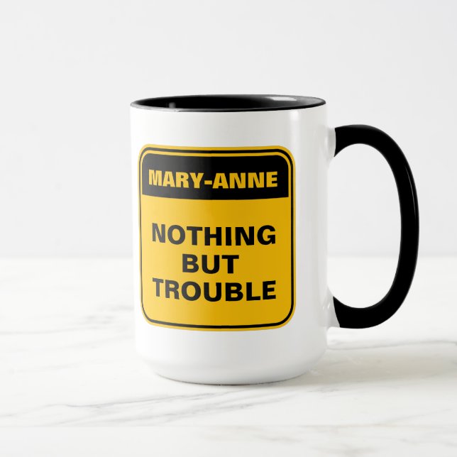 Funny yellow road sign nothing but trouble  mug (Right)