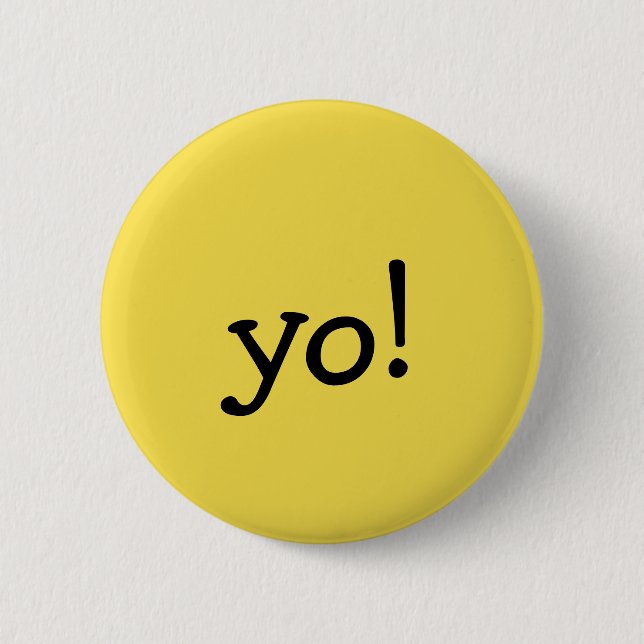 Funny Yellow yo! Greeting Text message 2 Inch Round Button (Front)