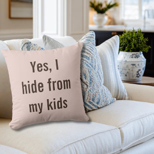 Funny Yes I Hide from Kids Mom Baby Shower Throw Pillow