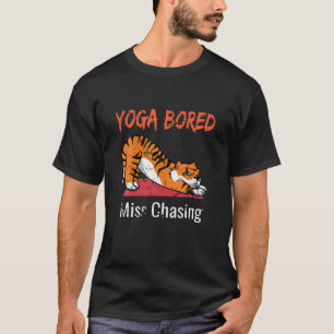 Funny Yoga Bored Tiger Miss Chasing Cat Yoga Humou T-Shirt