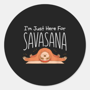 Funny Yoga Savasana Sloth Se Namaste Quote  Classic Round Sticker