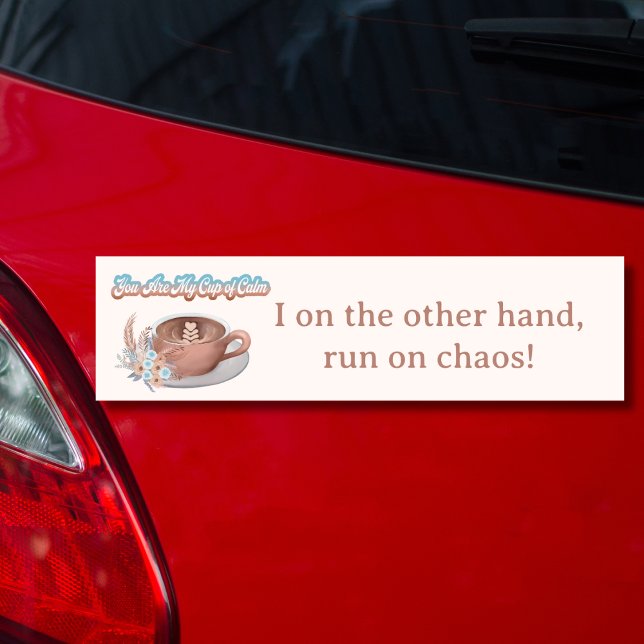 Funny You Are My Cup of Calm Boho Latte Bumper Sticker (Creator Uploaded)