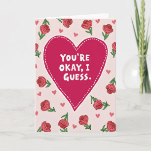 Funny You Are Okay I Guess Card