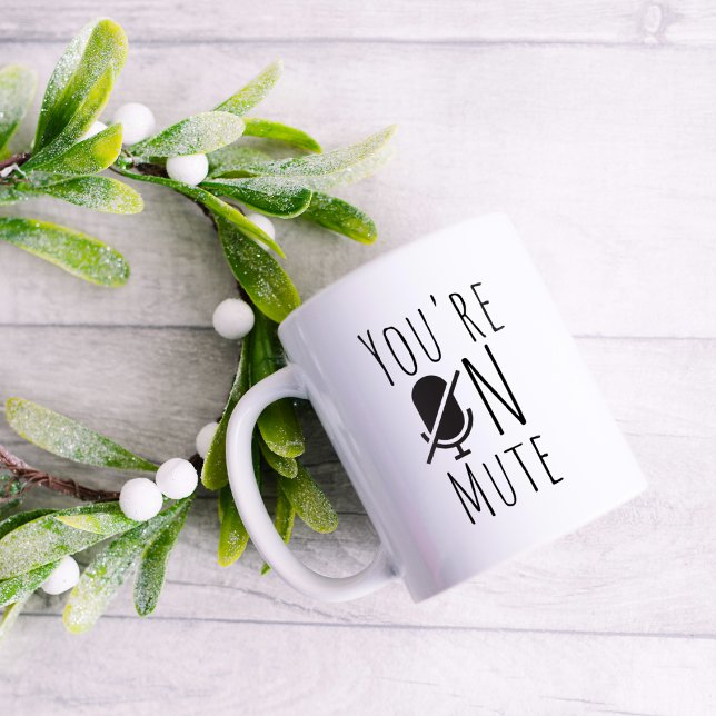 Funny You are on Mute Coffee Mug (Creator Uploaded)