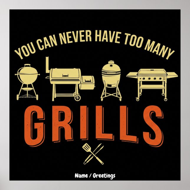 Funny You Can Never Have Too Many Grills Retro BBQ Poster (Front)