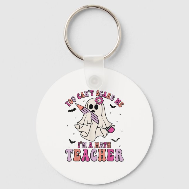 Funny You Can't E Me I'm A Math Teacher Halloween  Keychain (Front)