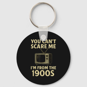 Funny You Can't E Me I'm From The 1900s Tele Retro Keychain