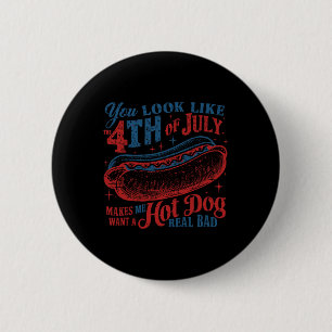 Funny You Look Like 4th Of July Hot Dog Wiener Men 2 Inch Round Button