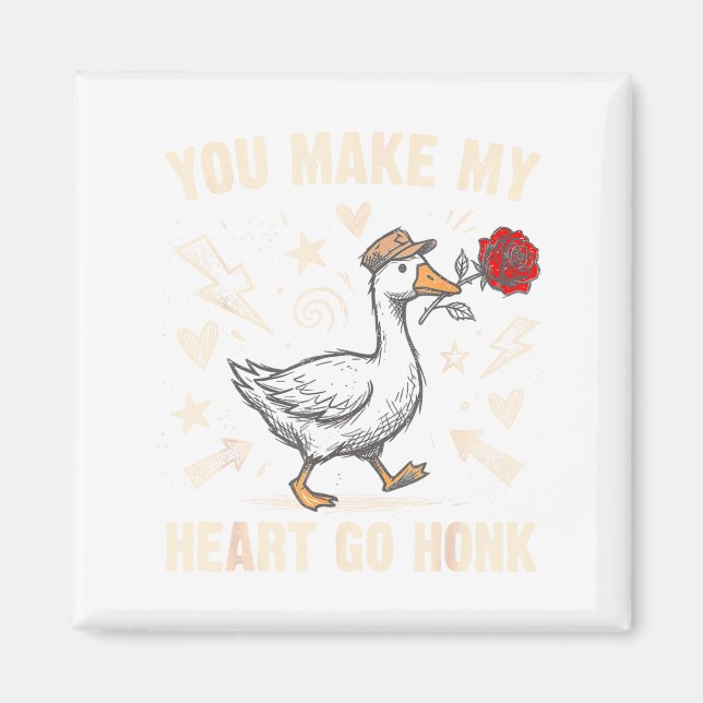 Funny You Make My Heart Go Honk Silly Goose Valent Magnet (Front)