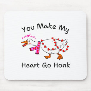 Funny You Make My Heart Go Honk Silly Goose Valent Mouse Pad