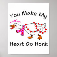 Funny You Make My Heart Go Honk Silly Goose Valent