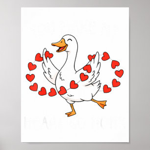 Funny You Make My Heart Go Honk Silly Goose Valent Poster