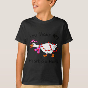 Funny You Make My Heart Go Honk Silly Goose Valent T-Shirt