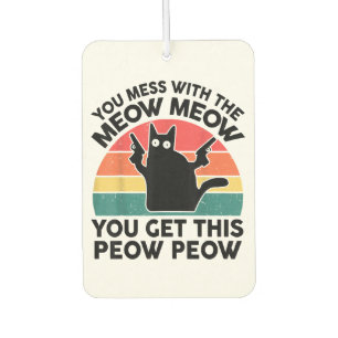 Funny You Mess With Meow-Shirt Black Cat With Gun  Air Freshener